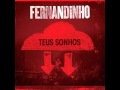 6 TEUS SONHOS Fernandinho Teus Sonhos
