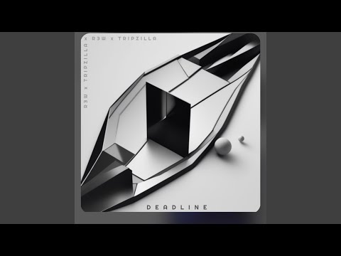 Deadline (feat. R3W)