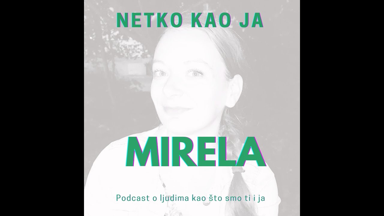 Netko kao ja - MIRELA ili OGROMNA ŽIVOTNA PROMJENA (ep 5)