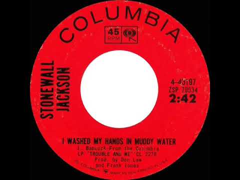 1st RECORDING OF: I Washed My Hands In Muddy Water - Stonewall Jackson (1964)