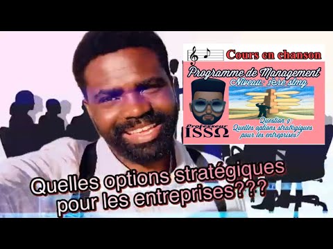 MONSIEUR STMG -Management/1èreSTMG/Q9. Quelles options stratégiques pour les entreprises