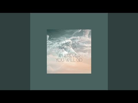 Wherever You Will Go