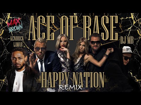 Ace of Base Ft. Kendrick Lamar - Happy Nation (DJ MB Remix 2021) (Audio)