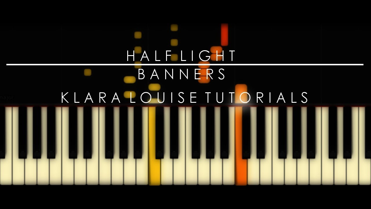 HALF LIGHT | Banners Piano Tutorial