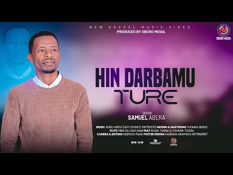 SAMUEL ABERA : HIN DARBAMU TURE