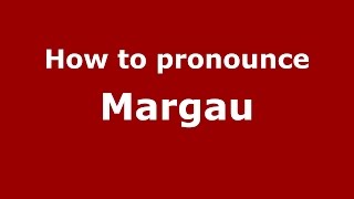 How to pronounce Mărgău