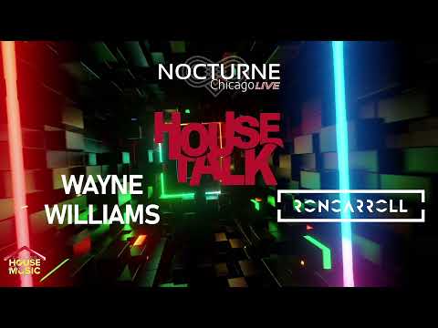 WAYNE WILLIAMS on House Talk by RON CARROLL