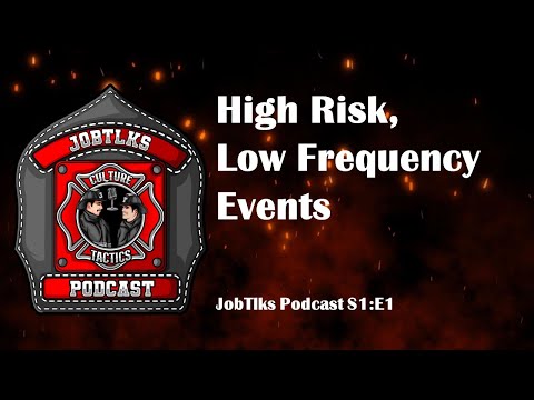 High Risk; Low Frequency Events | JobTlks Podcast | Epsiode 1