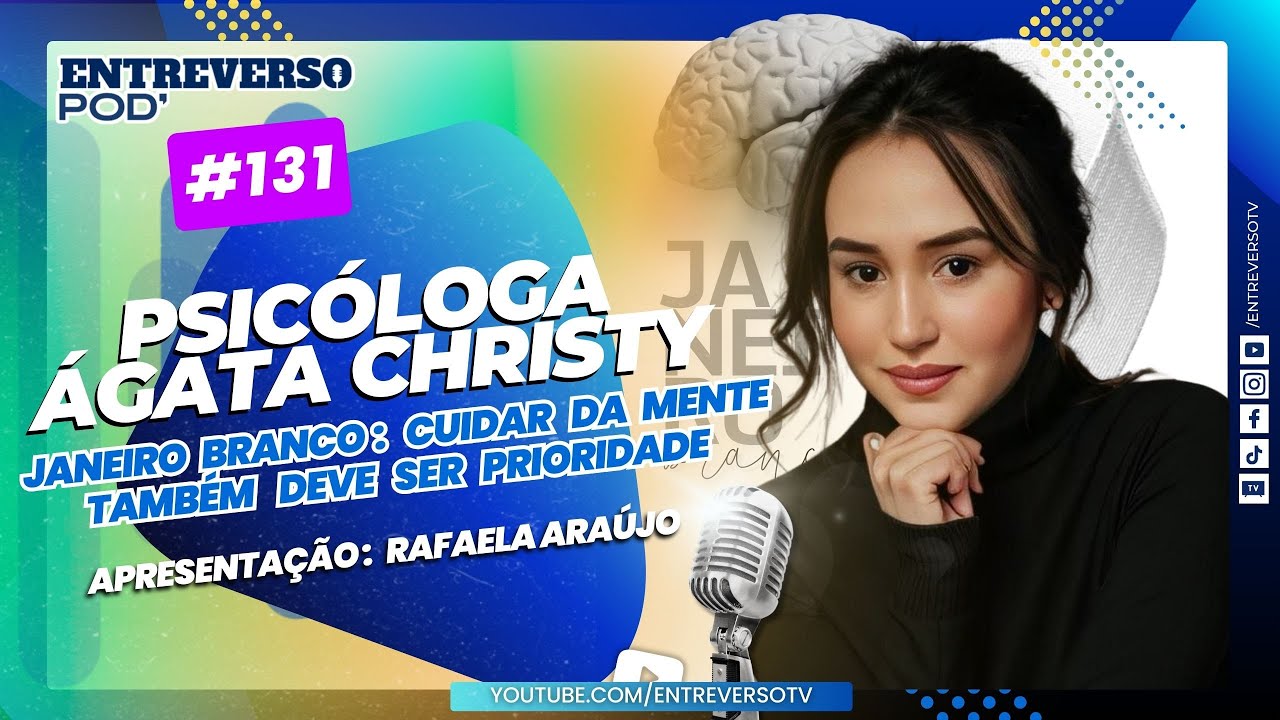 Psicóloga Ágata Christy  - Janeiro Branco: Cuidar da mente também deve ser prioridade