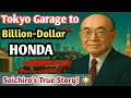 From Garage Sweeper To Billionaire Soichiro Honda S True Story Behind Honda Motors