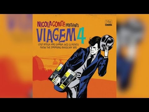 Nicola Conte - presents Viagem Vol 4 (Full Album Stream)