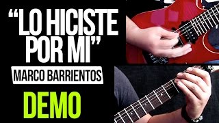 &quot;LO HICISTE POR MI&quot; Marco Barrientos DEMO | COVER