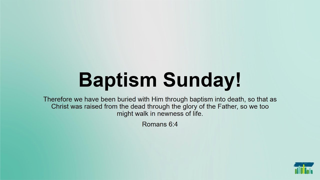 Baptism Sunday - January 12, 2025