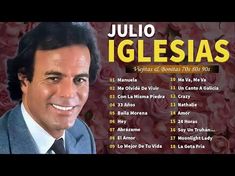 Julio Iglesias Sus Mejores Canciones 🎶 Éxitos Bonitas Baladas Romantica 2025