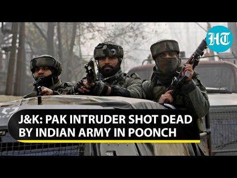 J&K: Indian Army kills Pak intruder at LoC in Poonch; PoK 