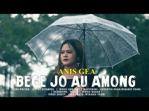 ANIS GEA //BEGE JO AU AMONG//CIPT: JEFFRY SITOMPUL//OFFICIAL MUSIC VIDEO#lagubatakterbaru 2023