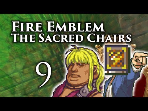 Part 9: Let's Play Fire Emblem 8 PME, The Sacred Chairs - "THE GREAT BOLTING"