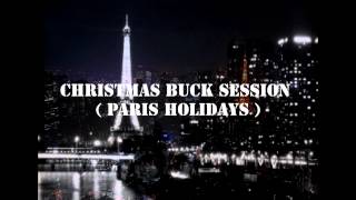 Soulfabex  | Christmas Buck Session  ( Paris Holidays )