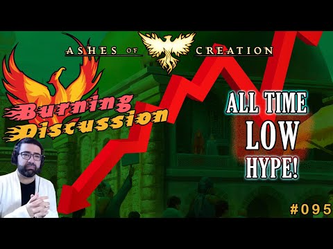 Ashes Of Creation: "BURNING DISCUSSION" -  Episode: 095 - All Time Low Hype