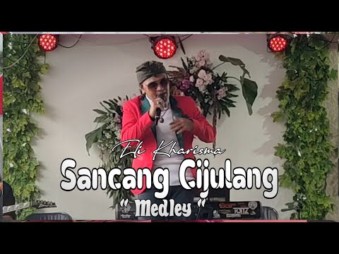 Eli Kharisma Sancang cijulang medley, Dapuran haur, Girimis munggaran | Balad Darso live Bukanagara