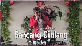 Download lagu Eli Kharisma Sancang cijulang medley, Dapuran haur, Girimis munggaran | Balad Darso live Bukanagara mp3