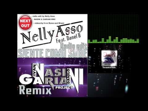 SIENTE COMO SUBE  Nelly Asso ft Danel B. + Nasini&Gariani rmx  pre-out Shark 55  -HIT summer 2014
