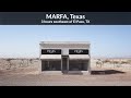 MARFA Texas What To Do When To Go A Visual Tour