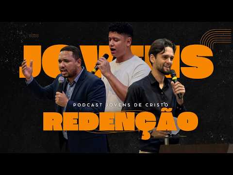 Podcast Jovens de Cristo | Redenção | Indiara- GO, 04/04/2026