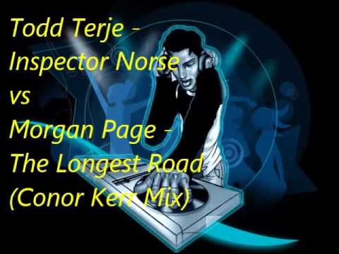 Todd Terje - Inspector Norse vs Morgan Page - The Longest Road (Conor Kerr Mix)