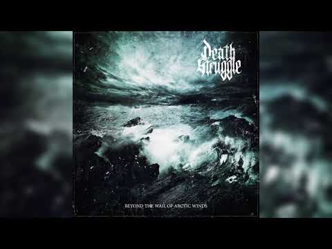DEATH STRUGGLE - "Beyond the Wail of Arctic Winds" Full Album (2021)