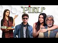 Piku Full Movie | Deepika Padukone | Amitabh Bachchan | Irrfan Khan | Review & Facts HD