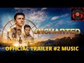 Uncharted (2022) Official Trailer #2 Music | ReCreator