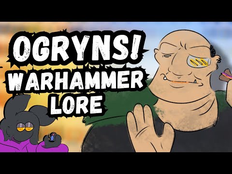Ogryns: Warhammer 40k Lore with Mish Mash!