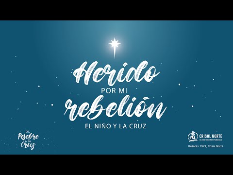 Herido por mi rebelión. El niño y la cruz.