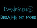 Evanescence - Breathe No More Lyrics (Fallen Outtake)