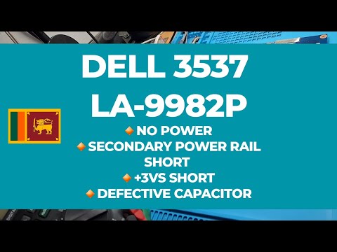 DELL 3537 5537 | LA-9982P | +3VS SHORT | DEFECTIVE CAPACITOR | NO POWER FIXED
