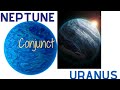 Neptune Conjunct Uranus in Synastry explained #Astrology #RelationshipAnalysis #Conjunctions