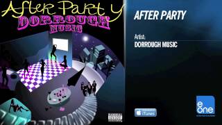 Dorrough &quot;After Party&quot; (OFFICIAL AUDIO)