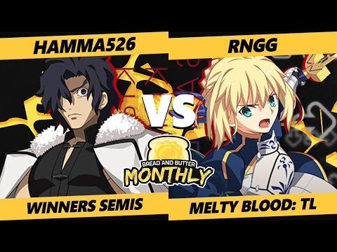 Bread and Butter 25 Winners Semis - hamma526 (Kouma) Vs. RNGG (Saber) Melty Blood: Type Lumina