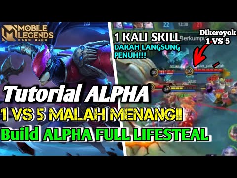 Tutorial cara pakai ALPHA 2021!! Build ALPHA TERSAKIT Dan TERKUAT 2021!! Mobile Legends Bang-Bang