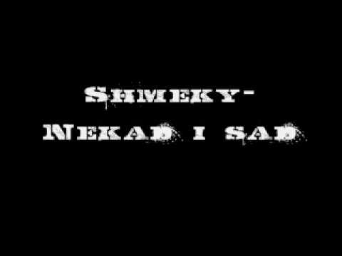 Shmeky - Nekad i sad (2009)