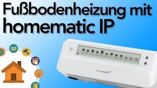 Fußbodenheizung mit dem homematic IP Access Point | verdrahtet.info [4K]