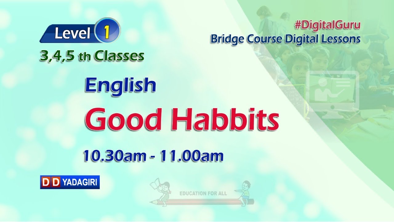 (Level-1) 3,4,5th English Classes || Good Habbits || School Education || July 30, 2021