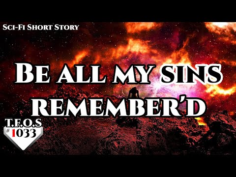 Be all my sins remember'd by Menegator | Humans are space Orcs | HFY | TFOS1033
