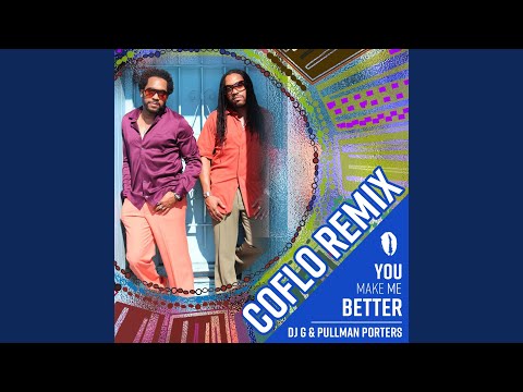 You Make Me Better (Coflo Remix)