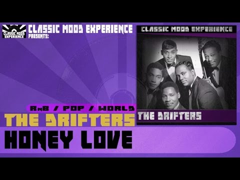 Honey Love - The Drifters