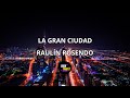 La gran ciudad | Raulin Rosendo | Salsa para Ti