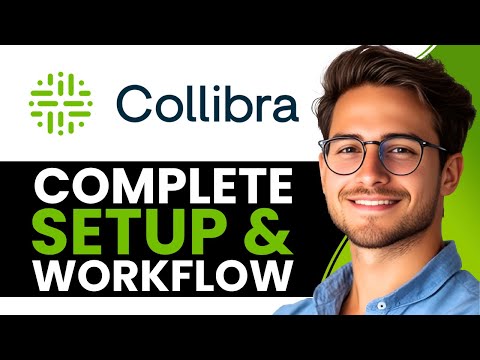 Collibra Tutorial for Data Governance | Complete Setup & Workflow (2025)