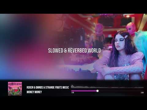 Roxen x DMNDS x Strange Fruits Music - Money Money (Slowed & Reverbed Version)