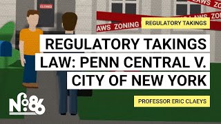 Click to play: Regulatory Takings Law: Penn Central v. City of New York